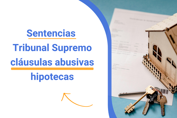 sentencias tribunal supremo clausulas abusivas hipotecas